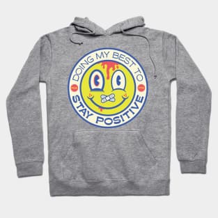 Stay Positive Hoodie